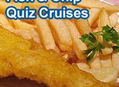 Fish, Chips and Quiz Cruises